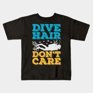 Dive Hair Don't Care Scuba Diver Gift Kids T-Shirt